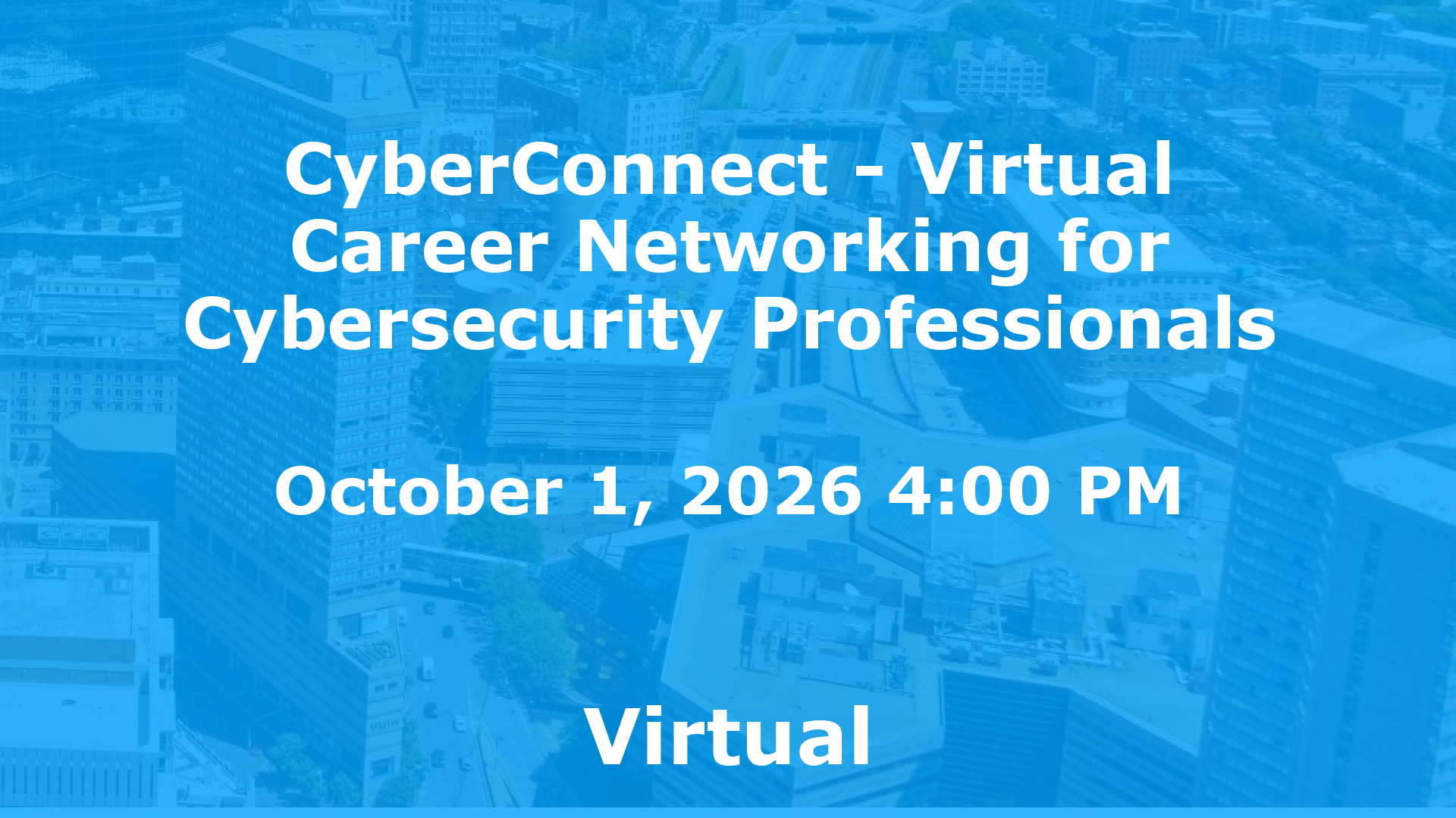 CyberConnect - Virtual Career Networking for Cybersecurity Professionals event image